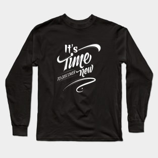 It's Time To Discover New Long Sleeve T-Shirt